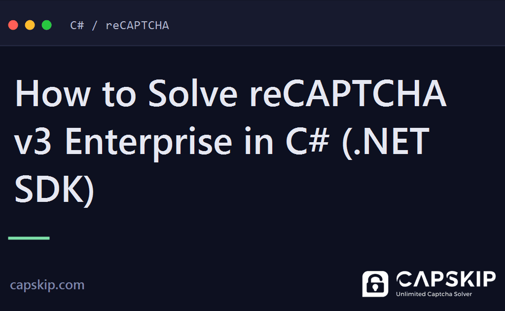 recaptcha v3 enterprise in c# - How to Solve reCAPTCHA v3 Enterprise in C# (.NET SDK)