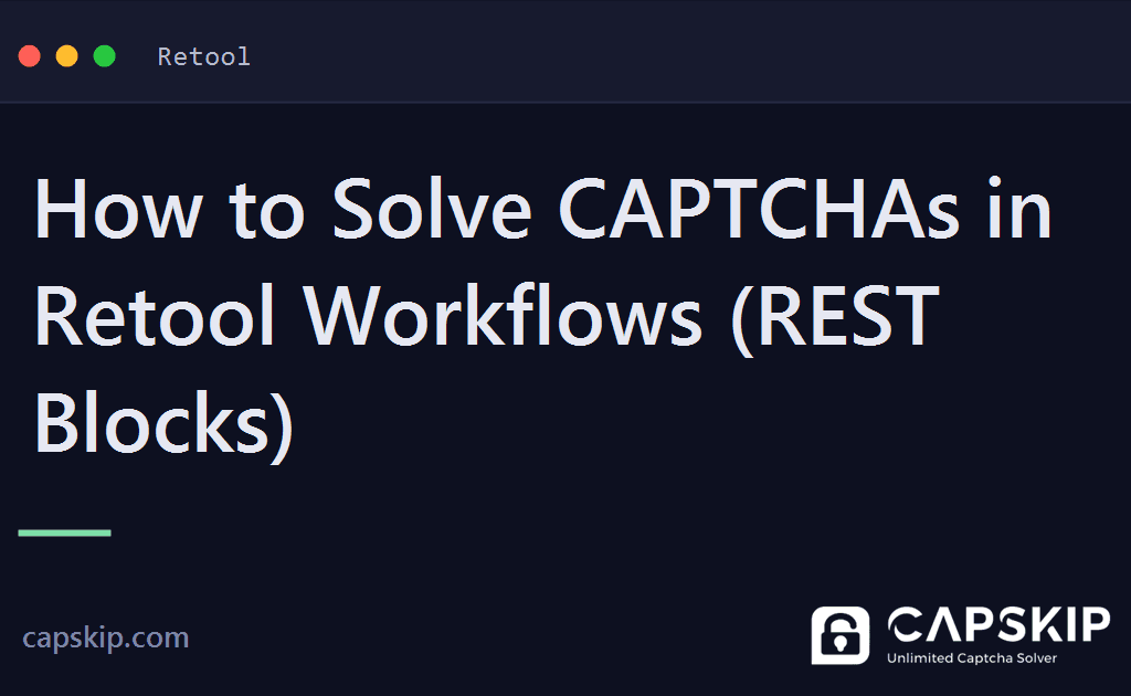 retool workflows captcha - How to Solve CAPTCHAs in Retool Workflows (REST Blocks)