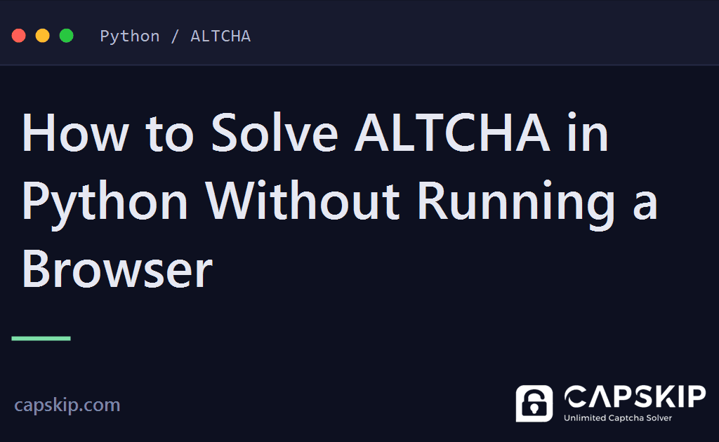 solve altcha in python - How to Solve ALTCHA in Python Without Running a Browser