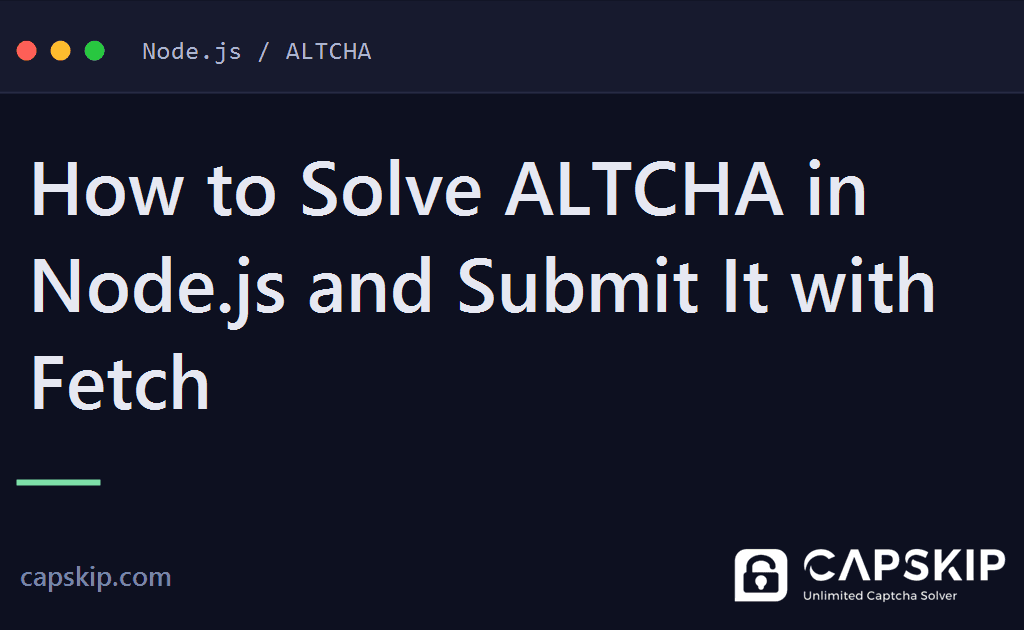 solve altcha in node.js - How to Solve ALTCHA in Node.js and Submit It with Fetch