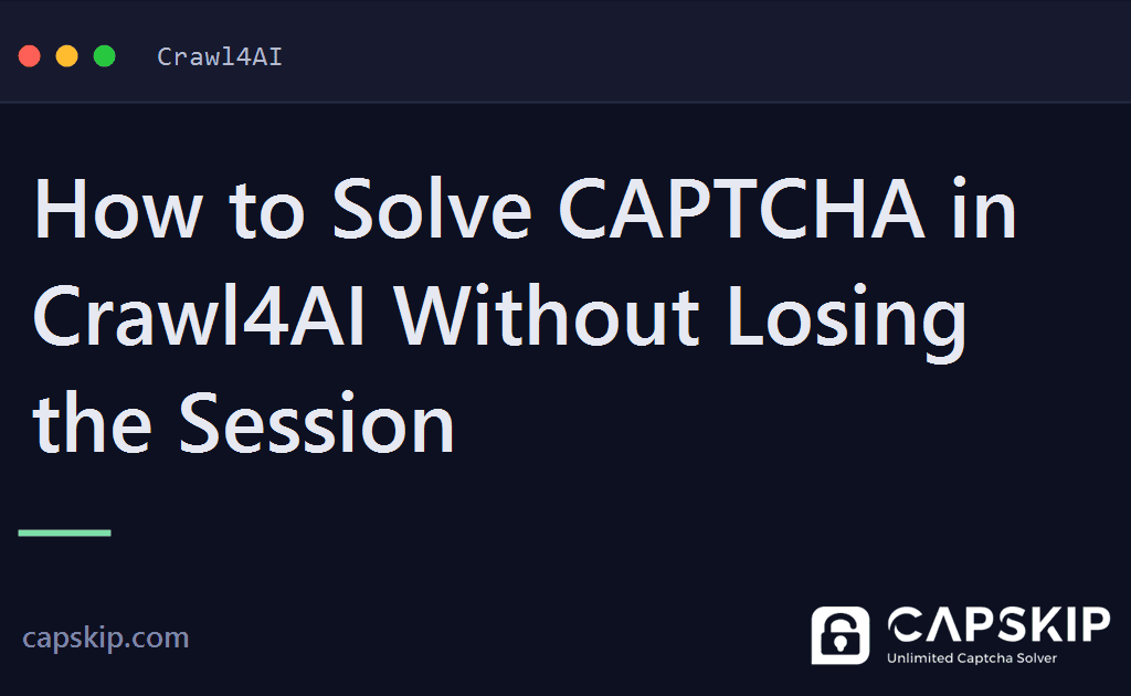 crawl4ai captcha - How to Solve CAPTCHA in Crawl4AI Without Losing the Session