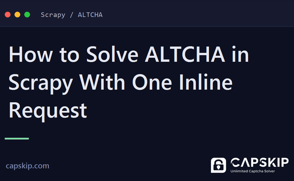solve altcha in scrapy - How to Solve ALTCHA in Scrapy With One Inline Request