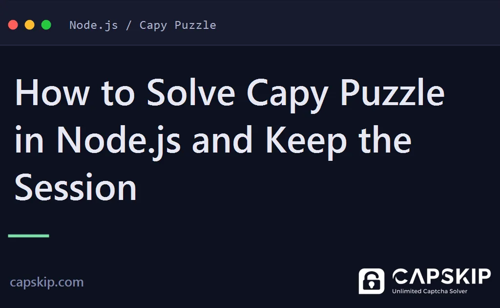 solve capy puzzle in node.js - How to Solve Capy Puzzle in Node.js and Keep the Session