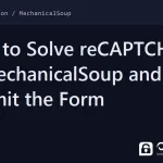 mechanicalsoup captcha - How to Solve reCAPTCHA in MechanicalSoup and Submit the Form