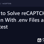 solve recaptcha in bun - How to Solve reCAPTCHA in Bun With .env Files and bun test